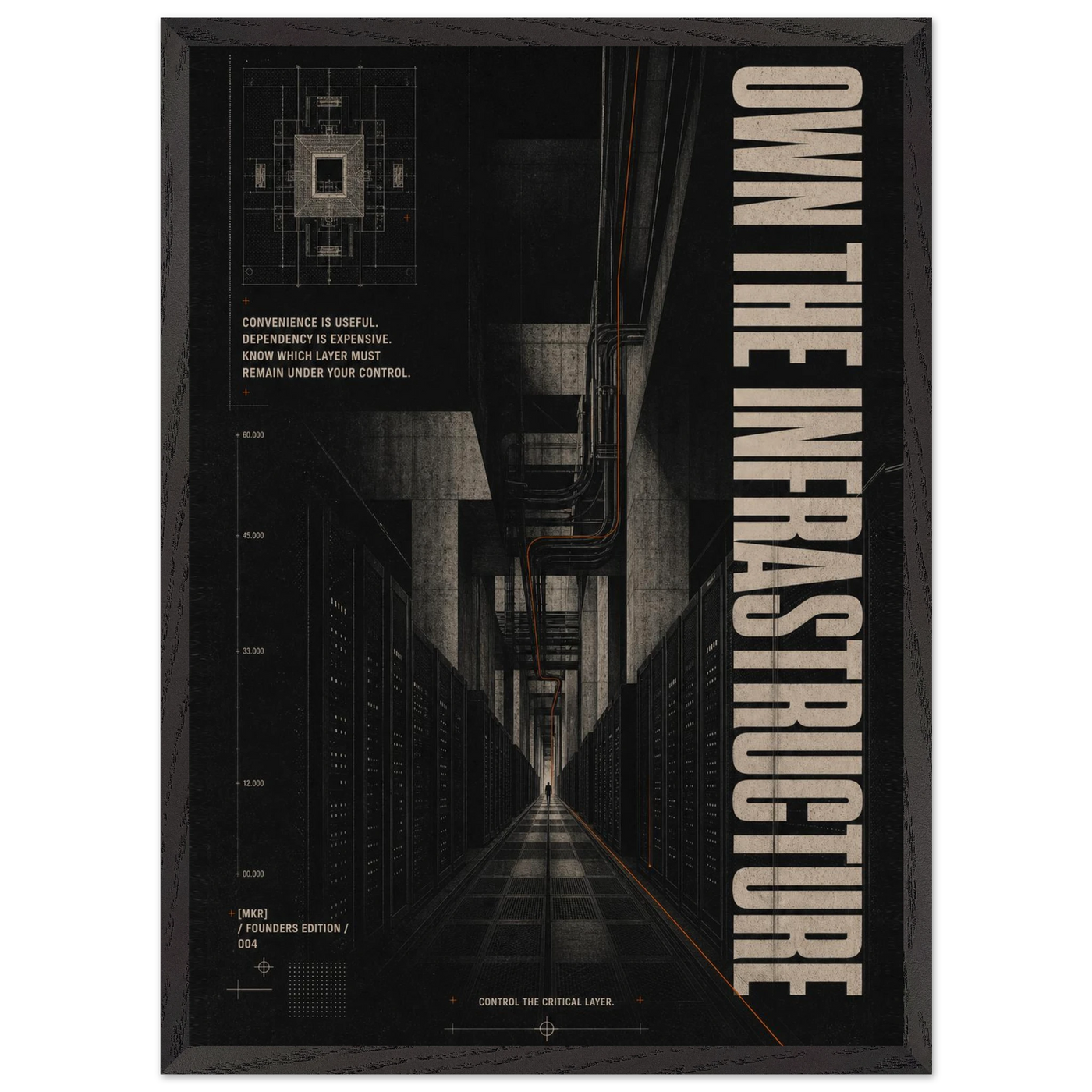 “Own the Infrastructure” — dark framed brutalist fine art print with an industrial corridor, variation 1